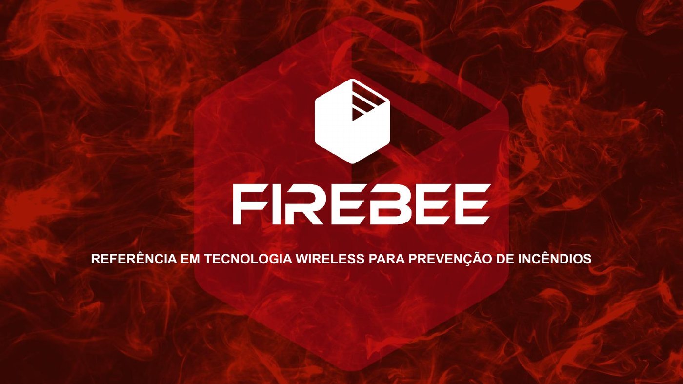 FireBee - Referência em tecnologia wireless para prevenção de incêndios